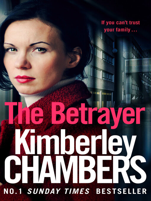 Title details for The Betrayer by Kimberley Chambers - Wait list